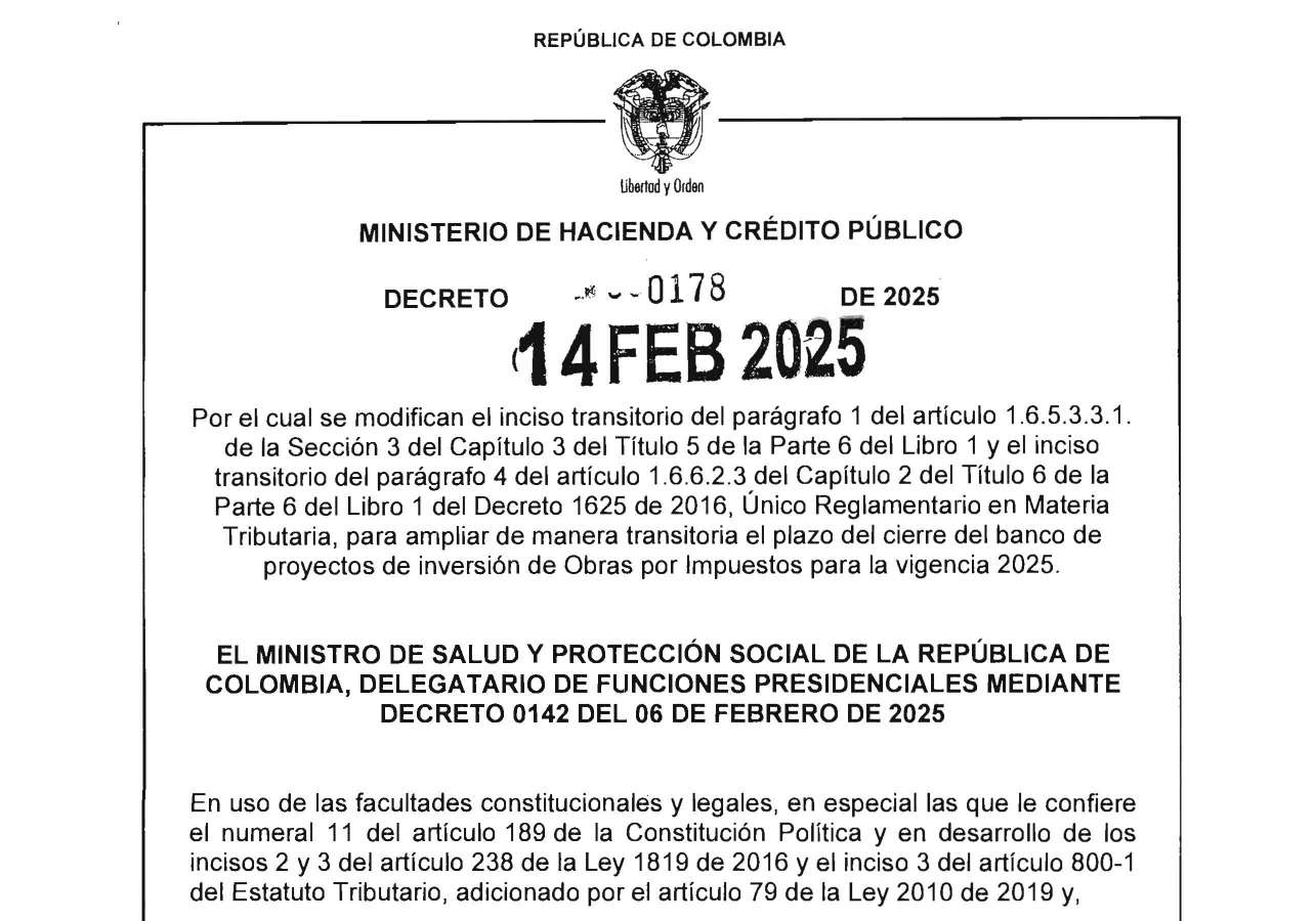 Decreto 0178 del 14 de febrero de 2025 del Ministerio de Hacienda que amplía el plazo del cierre del banco de proyectos de Obras por Impuestos para la vigencia 2025
